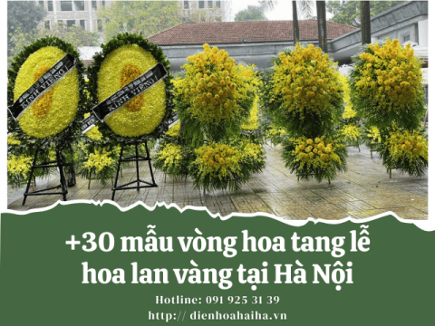 +30 mẫu vòng hoa tang lễ lan vàng tại Hà Nội | 0919253139