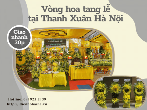 Đặt vòng hoa tang lễ tại Thanh Xuân Hà Nội | 0919253139